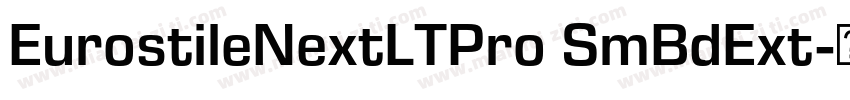 EurostileNextLTPro SmBdExt字体转换